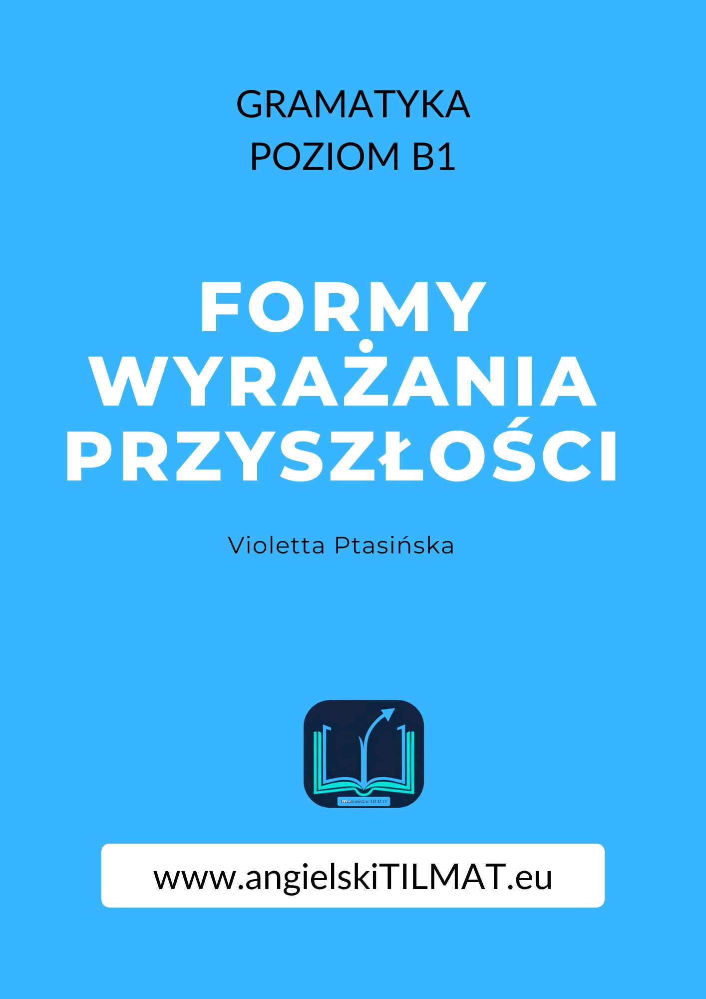 Niebieska okładka z tytułem "Formy wyrażania przyszłości" w języku angielskim.