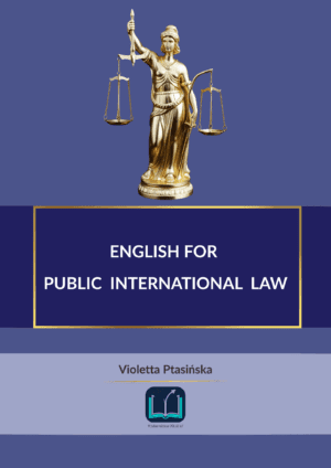 Okładka e-booka pt. "English for Public International Law". Niebiesko-granatowe tło, na którym znajduje się złota statuetka Temidy.